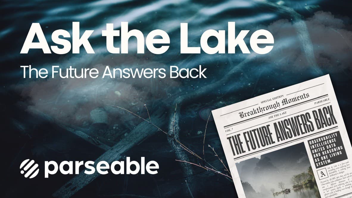 Ask the Lake: The future answers back