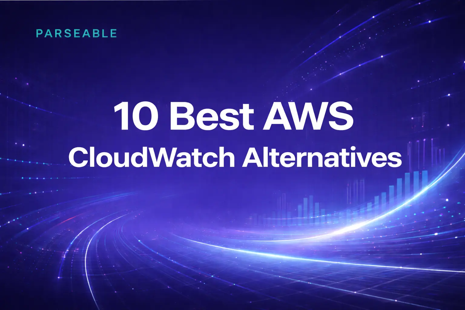 10 Best CloudWatch Alternatives in 2026