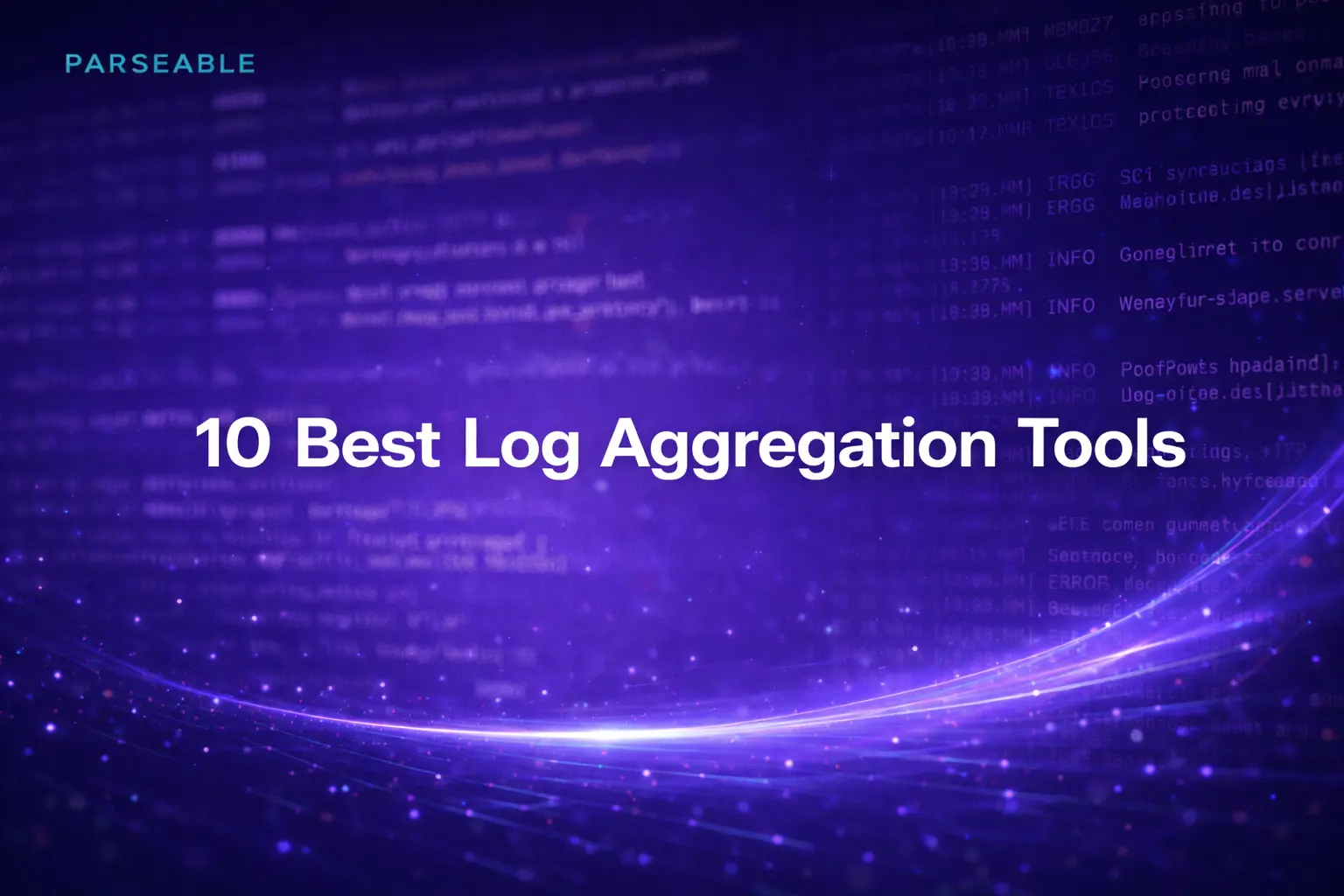 10 Best Log Aggregation Tools in 2026
