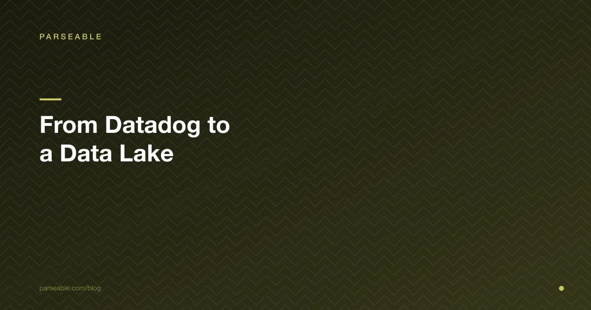 From Datadog to a Data Lake: A Practical Migration Guide